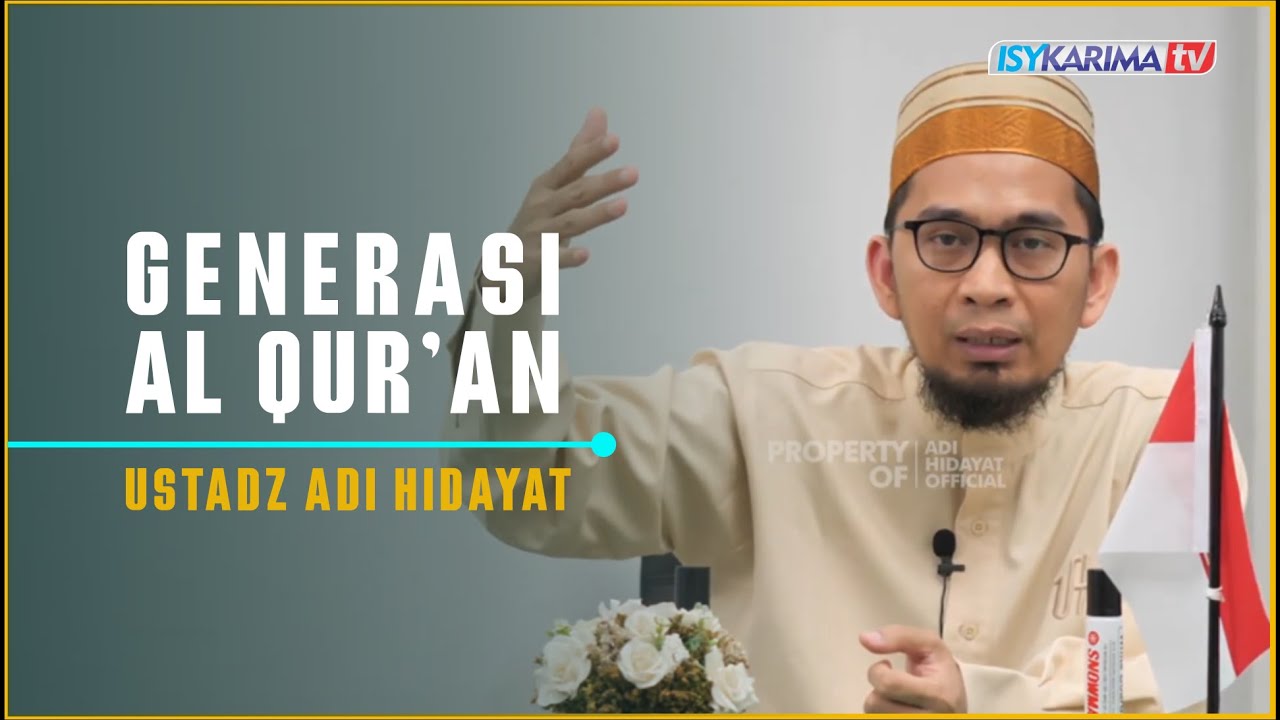 Ustadz Adi Hidayat – Generasi Al-Qur'an | Wisuda Huffazh Ke-19 Mahad Isy Karima